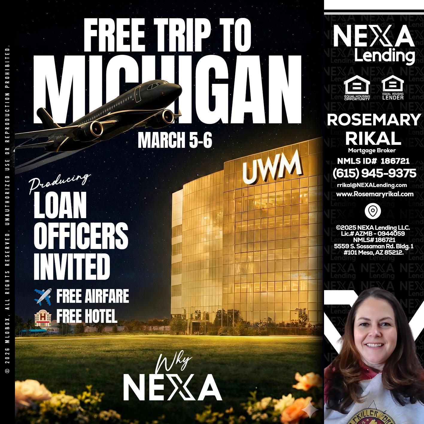 free Michigan trip - Rosemary Rikal -Mortgage Broker