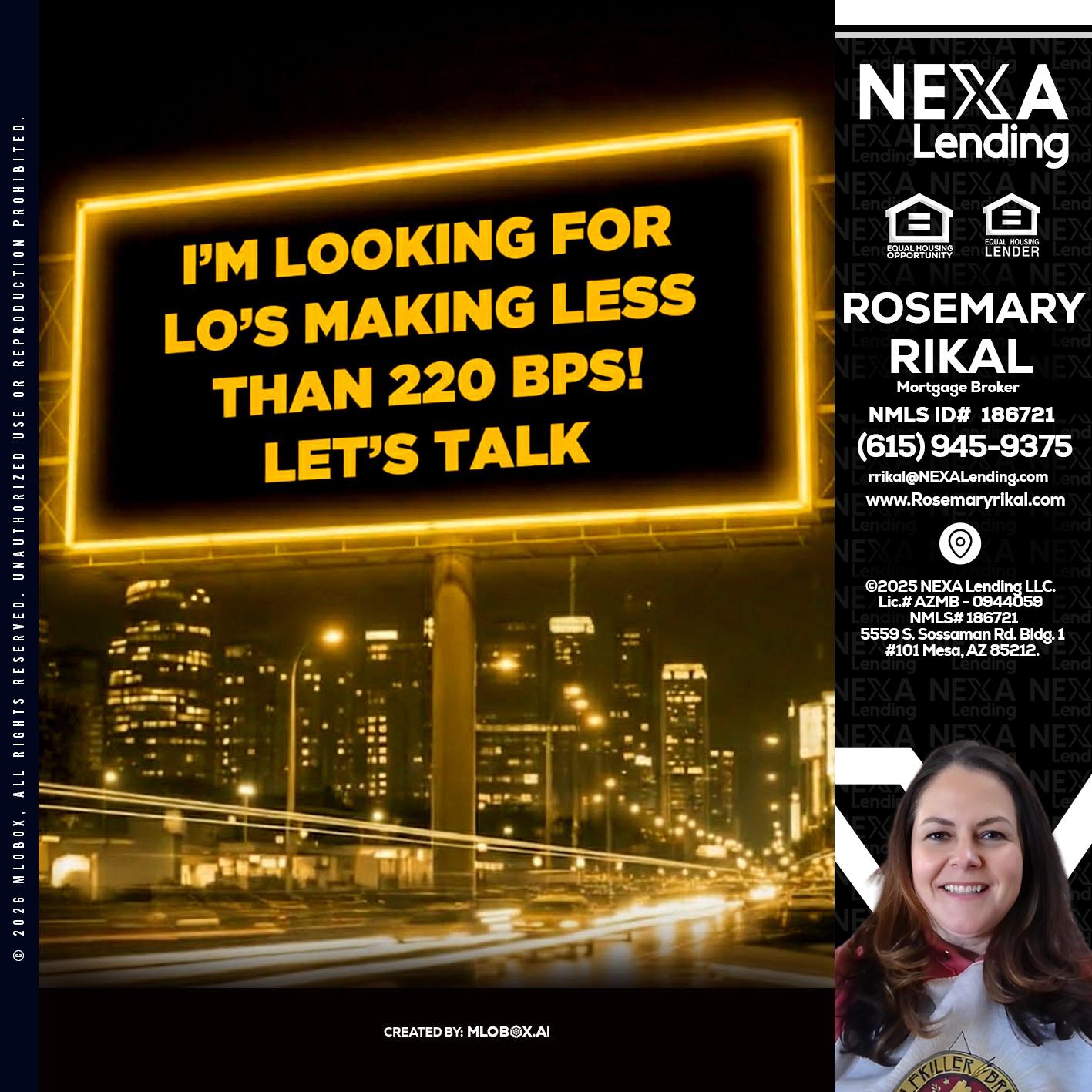 Looking for MLOs - Rosemary Rikal -Mortgage Broker