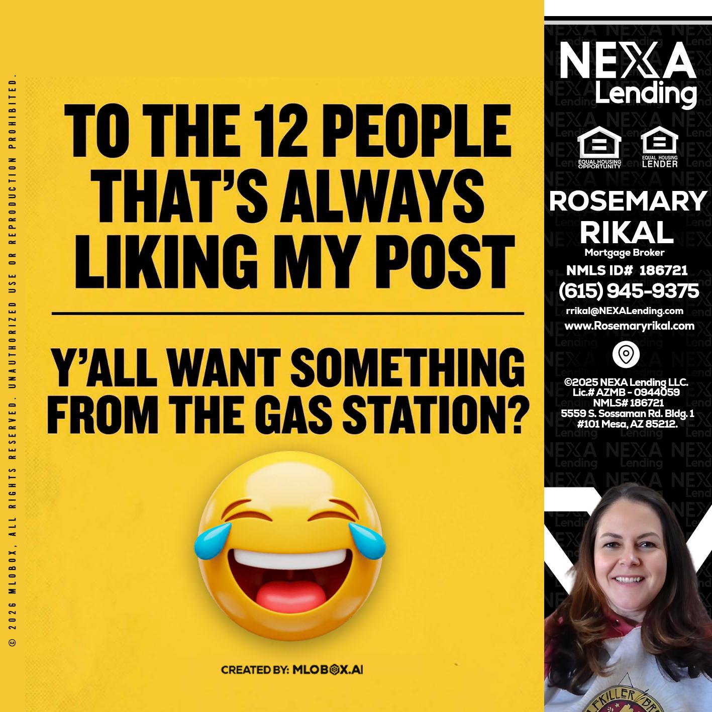 TO THE 12 PEOPLE - Rosemary Rikal -Mortgage Broker