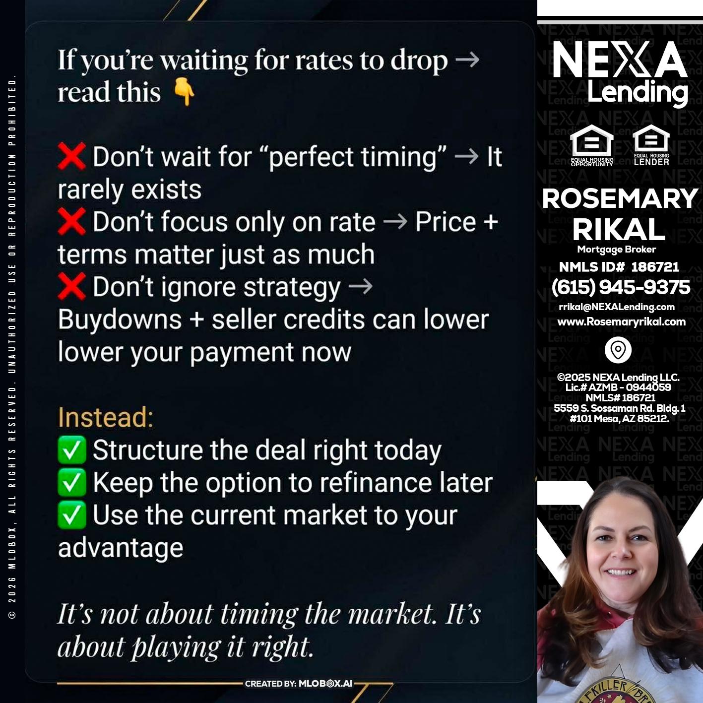 IF YOU ARE - Rosemary Rikal -Mortgage Broker