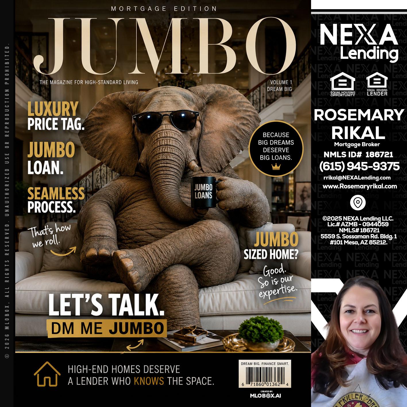 JUMBO LOANS - Rosemary Rikal -Mortgage Broker