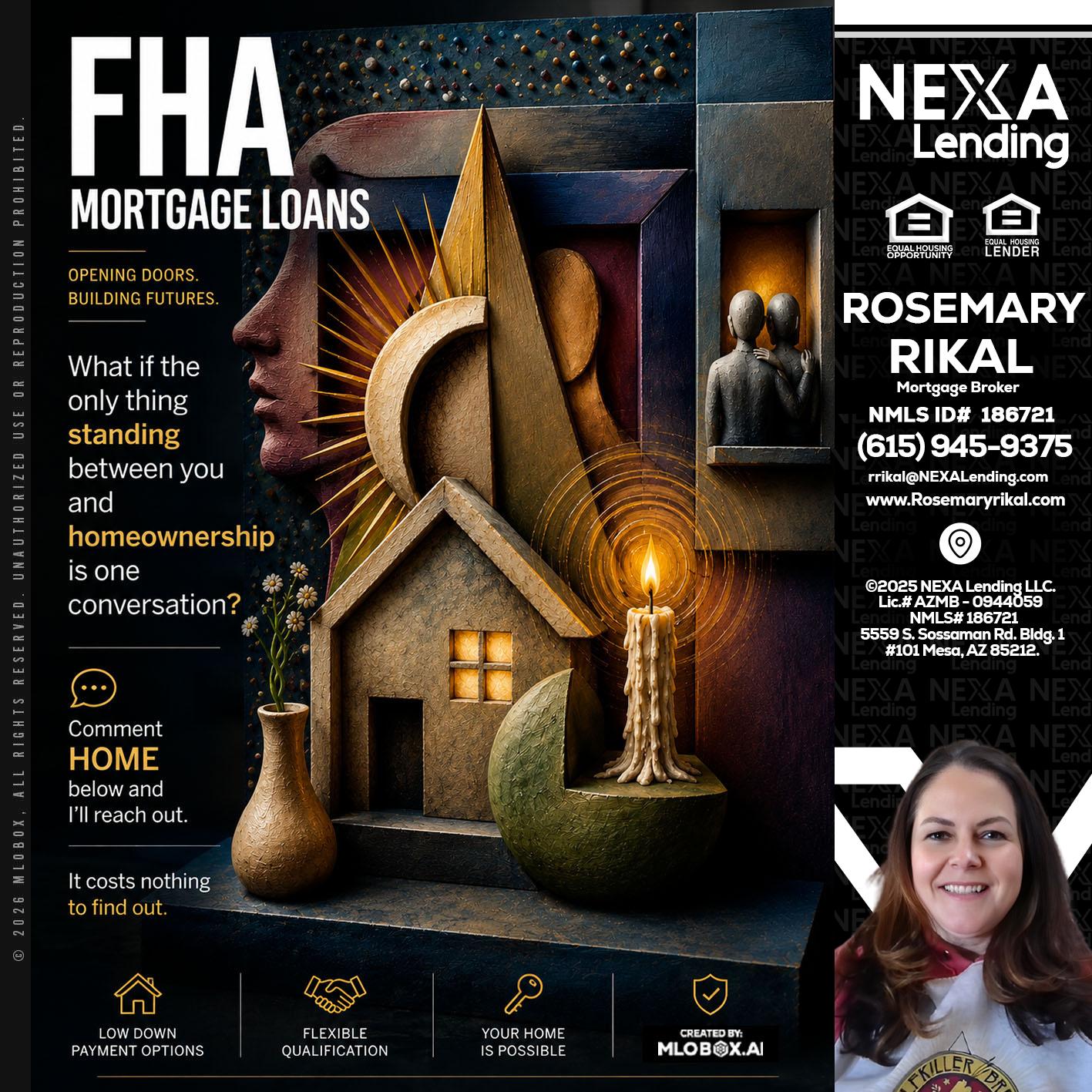 FHA - Rosemary Rikal -Mortgage Broker