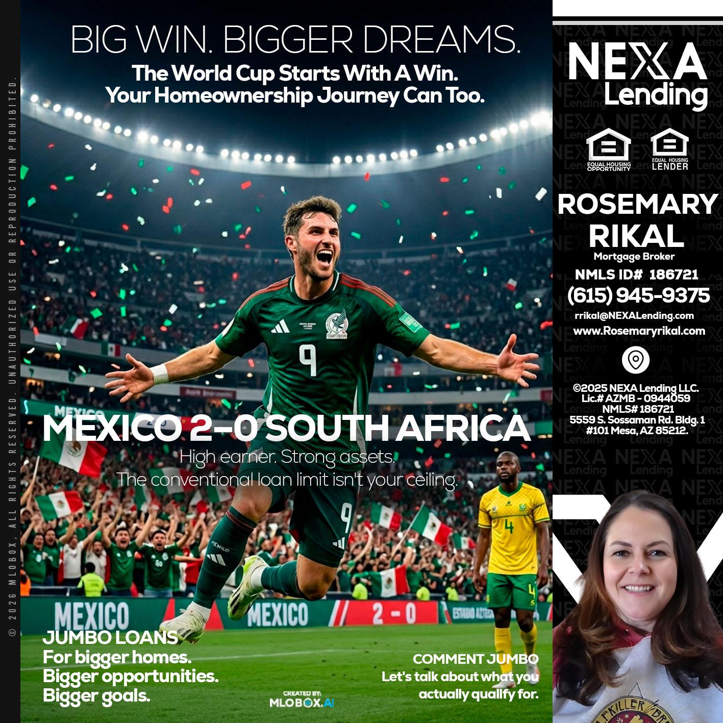 MEXICO 2-0 SOUTH AFRICA - Rosemary Rikal -Mortgage Broker