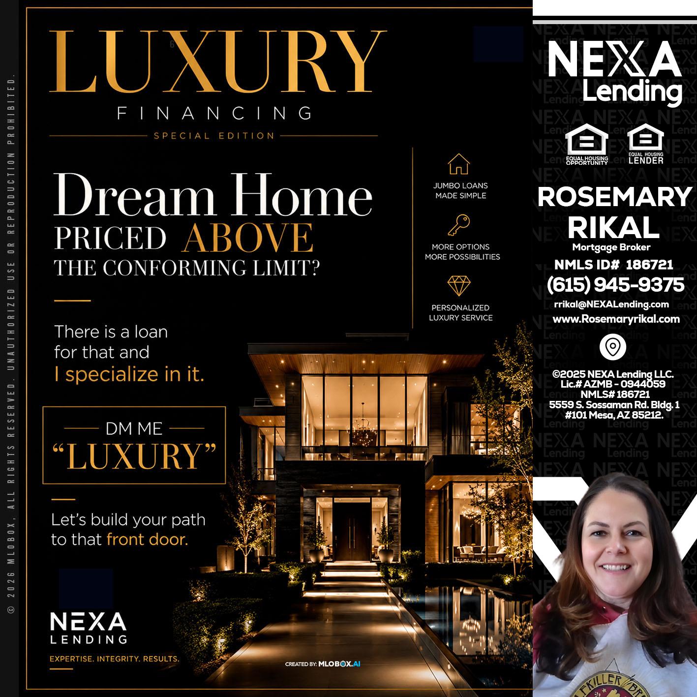 LUXURY - Rosemary Rikal -Mortgage Broker