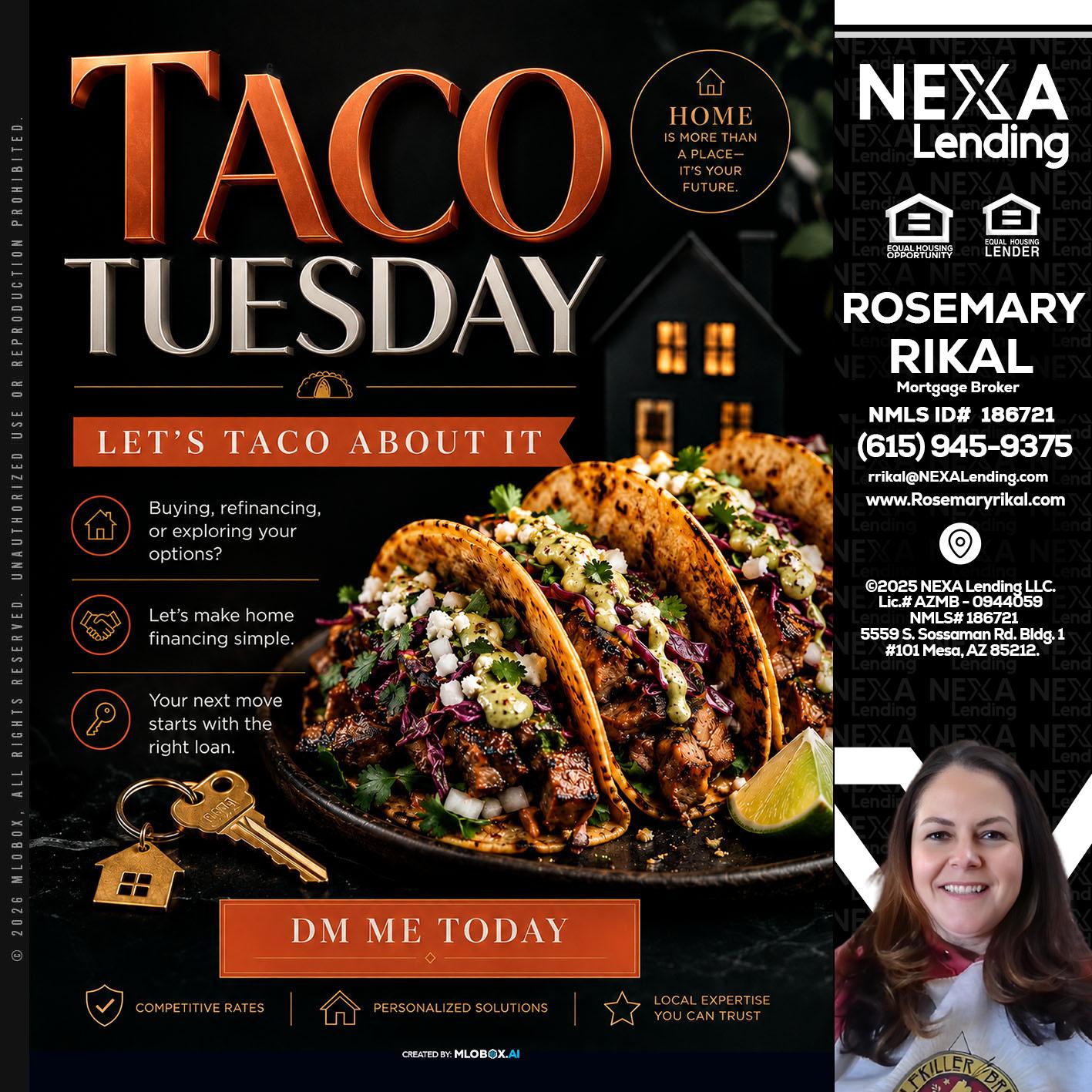 TACO TUESDAY - Rosemary Rikal -Mortgage Broker