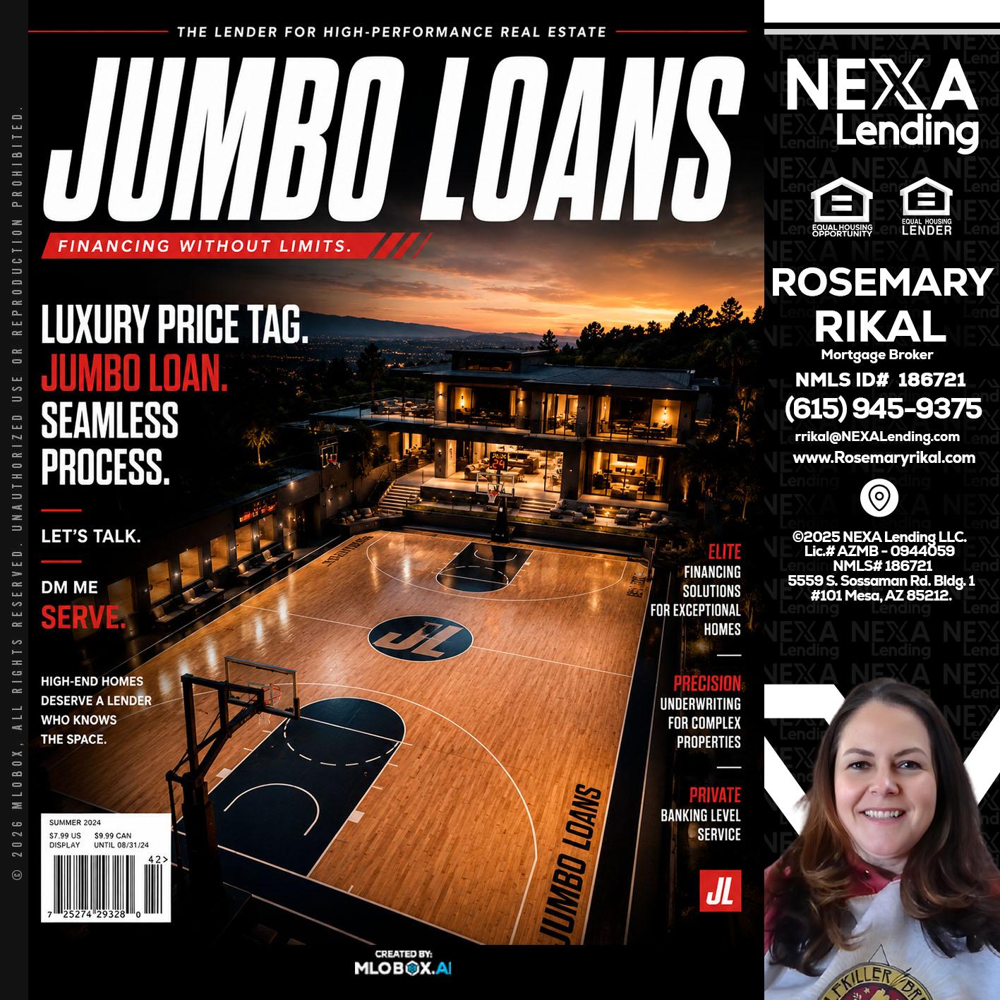 JUMBO LOANS - Rosemary Rikal -Mortgage Broker