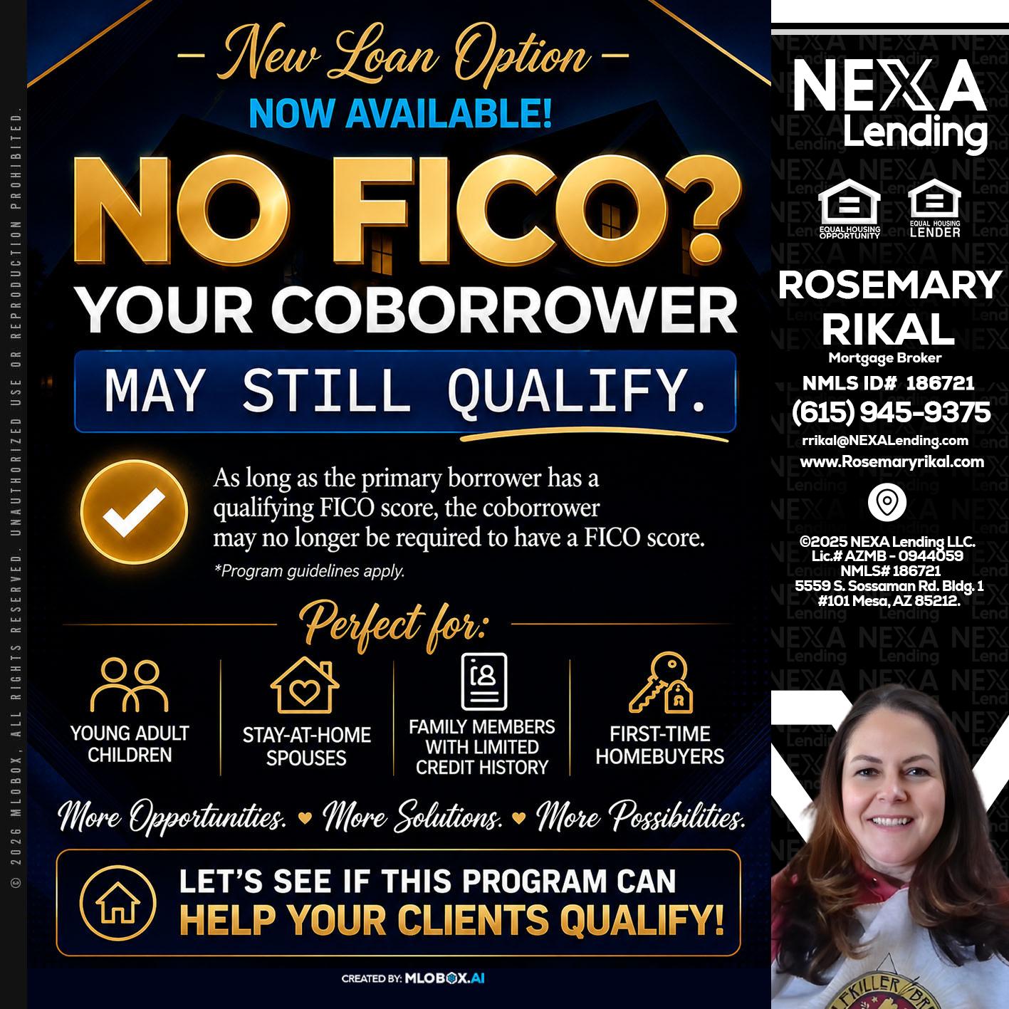 NO FICO - Rosemary Rikal -Mortgage Broker