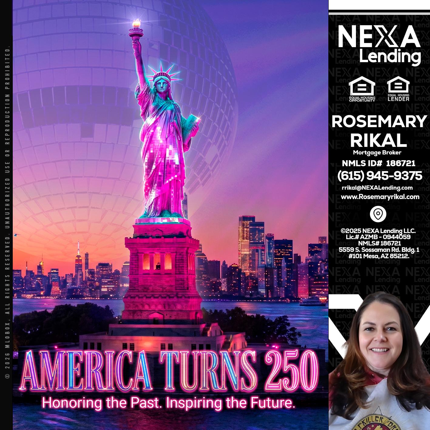 AMERICA TURNS 250 - Rosemary Rikal -Mortgage Broker