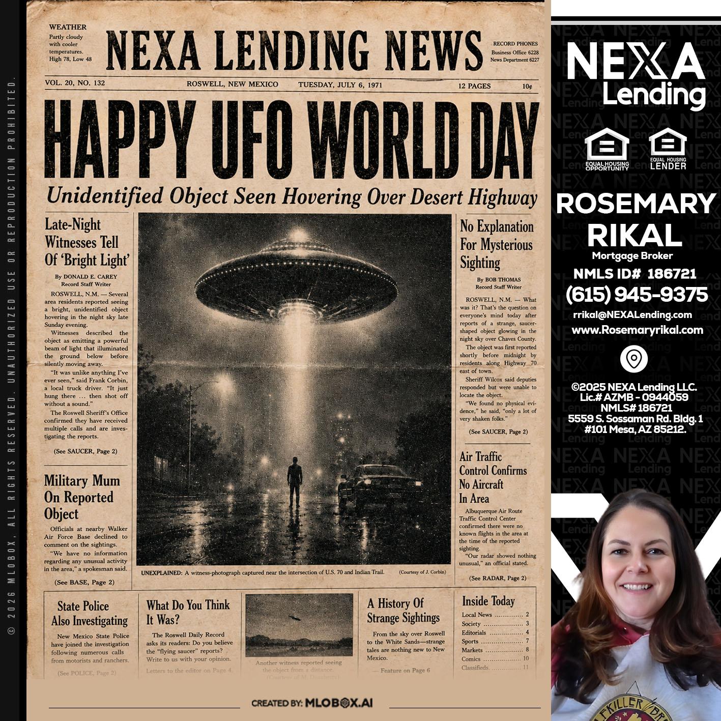 HAPPY UFO WORLD DAY - Rosemary Rikal -Mortgage Broker