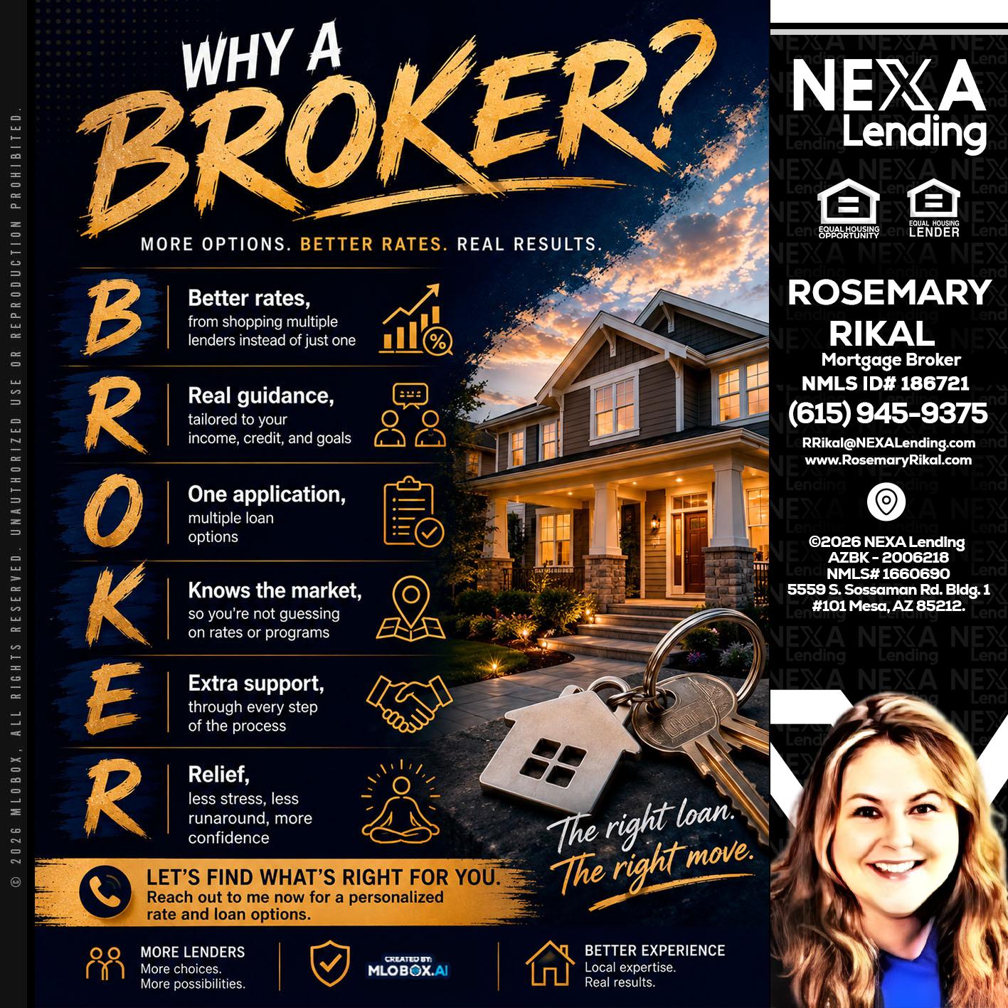 WHY A BROKER? - Rosemary Rikal -Mortgage Broker
