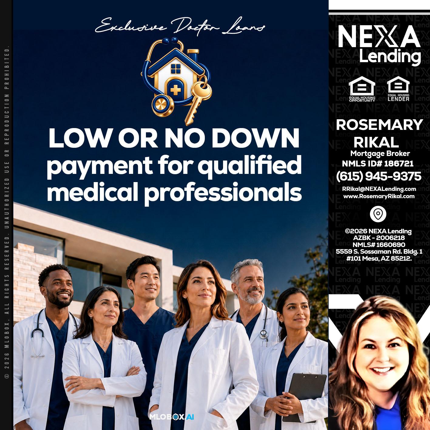 DOCTOR LOANS - Rosemary Rikal -Mortgage Broker