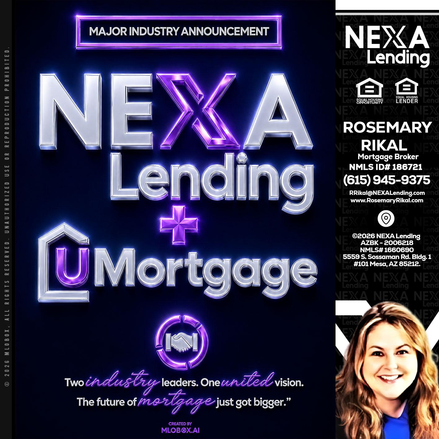 NEXA LENDING U MORTGAGE - Rosemary Rikal -Mortgage Broker