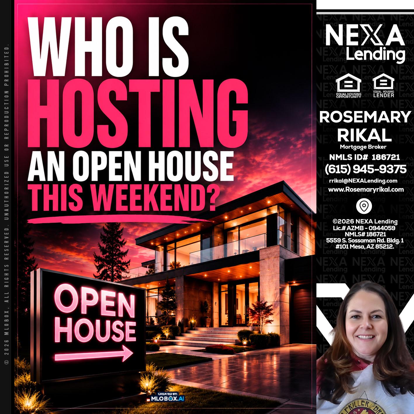 who's is hosting - Rosemary Rikal -Mortgage Broker