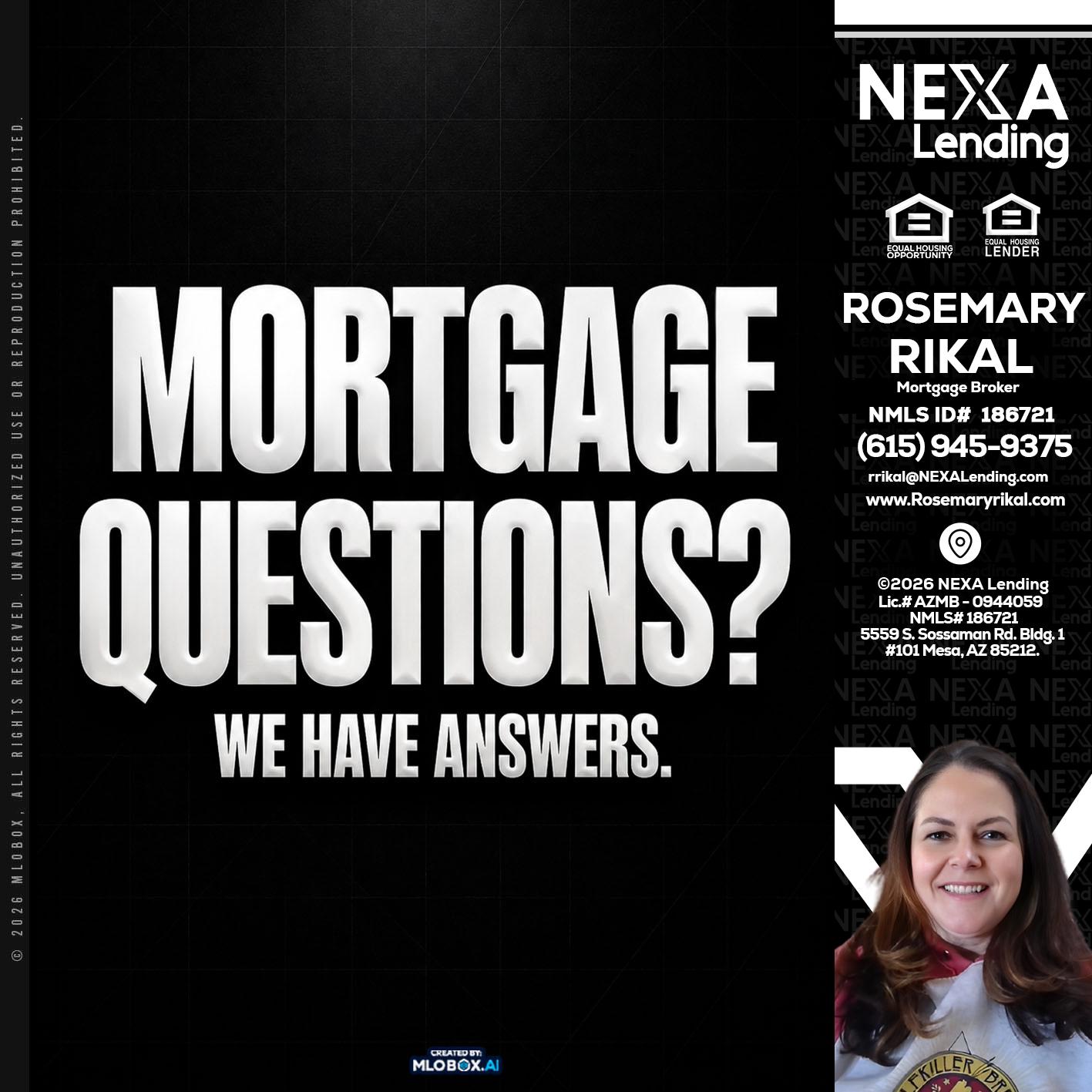MORTGAGE QUESTION? - Rosemary Rikal -Mortgage Broker