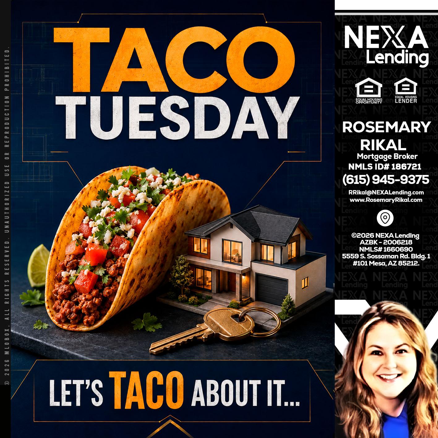 TACO TUESDAY - Rosemary Rikal -Mortgage Broker